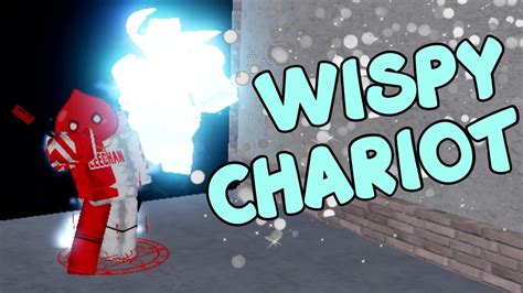 wispy chariot yba|[YBA] Obtaining Wispy Chariot